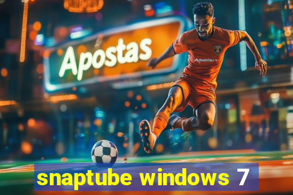 snaptube windows 7